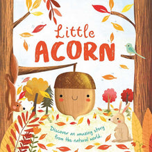 Load image into Gallery viewer, Nature Stories: Little Acorn-Discover an Amazing Story from the Natural World by IglooBooks
