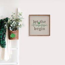 Load image into Gallery viewer, Let the Shenanigans Begin