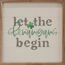 Load image into Gallery viewer, Let the Shenanigans Begin