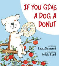 Load image into Gallery viewer, If You Give a Dog a Donut: Laura Numeroff