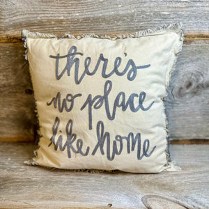 There’s No Place Like Home Pillow