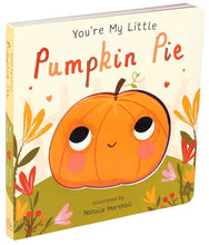Load image into Gallery viewer, You're My Little Pumpkin Pie by
