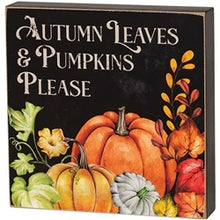 Load image into Gallery viewer, Autumn Leaves &amp; Pumpkins Please Box Sign
