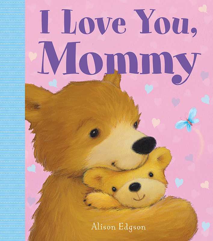 I Love You, Mommy Book by Little Bee Books