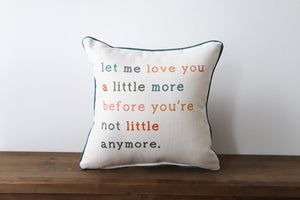 "Love You a Little More" Pillow