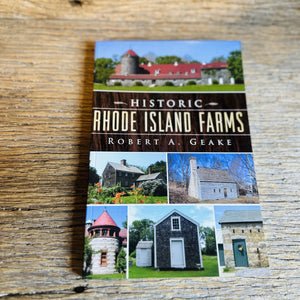 Historic Rhode Island Farms by Robert A. Geake