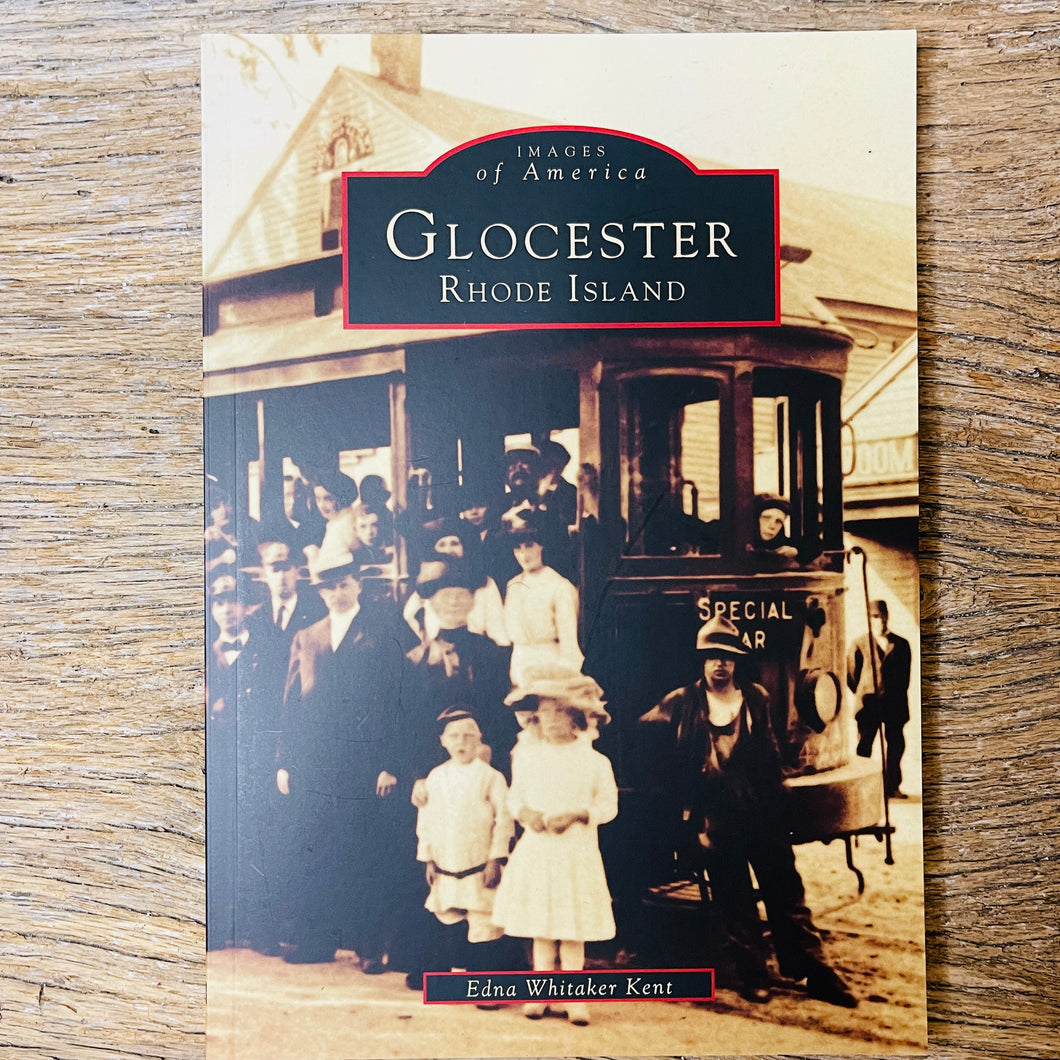 Images of America: Glocester by Edna Whitaker Kent