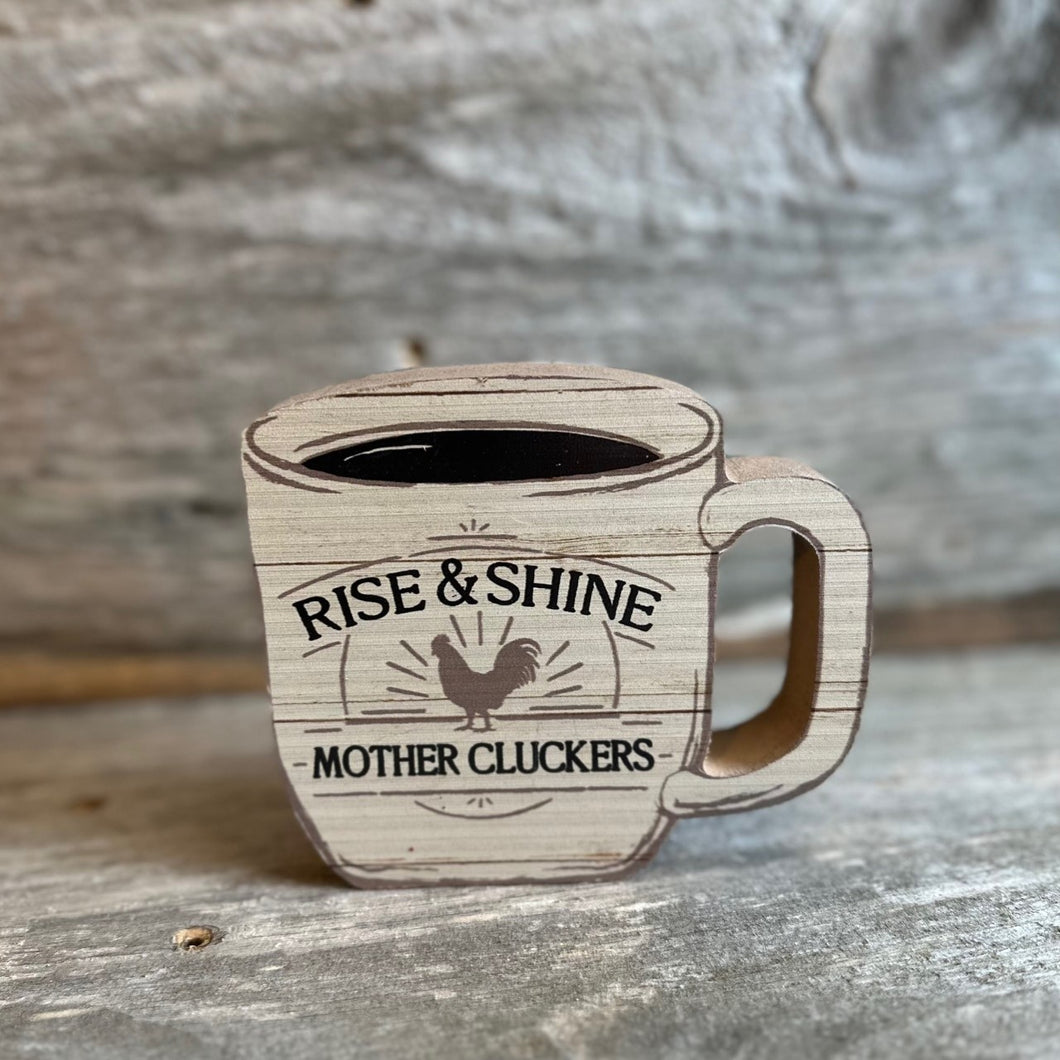 Rise and Shine Mug Sign