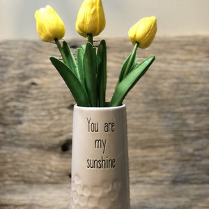 You Are My Sunshine Vase